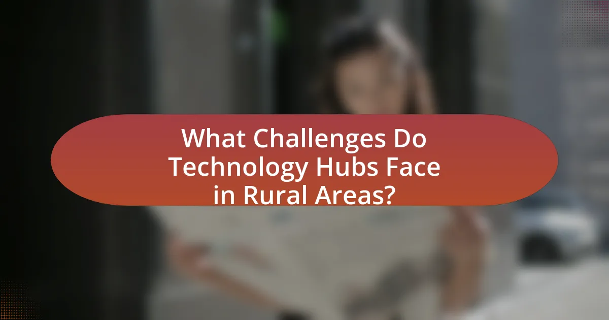 What Challenges Do Technology Hubs Face in Rural Areas?