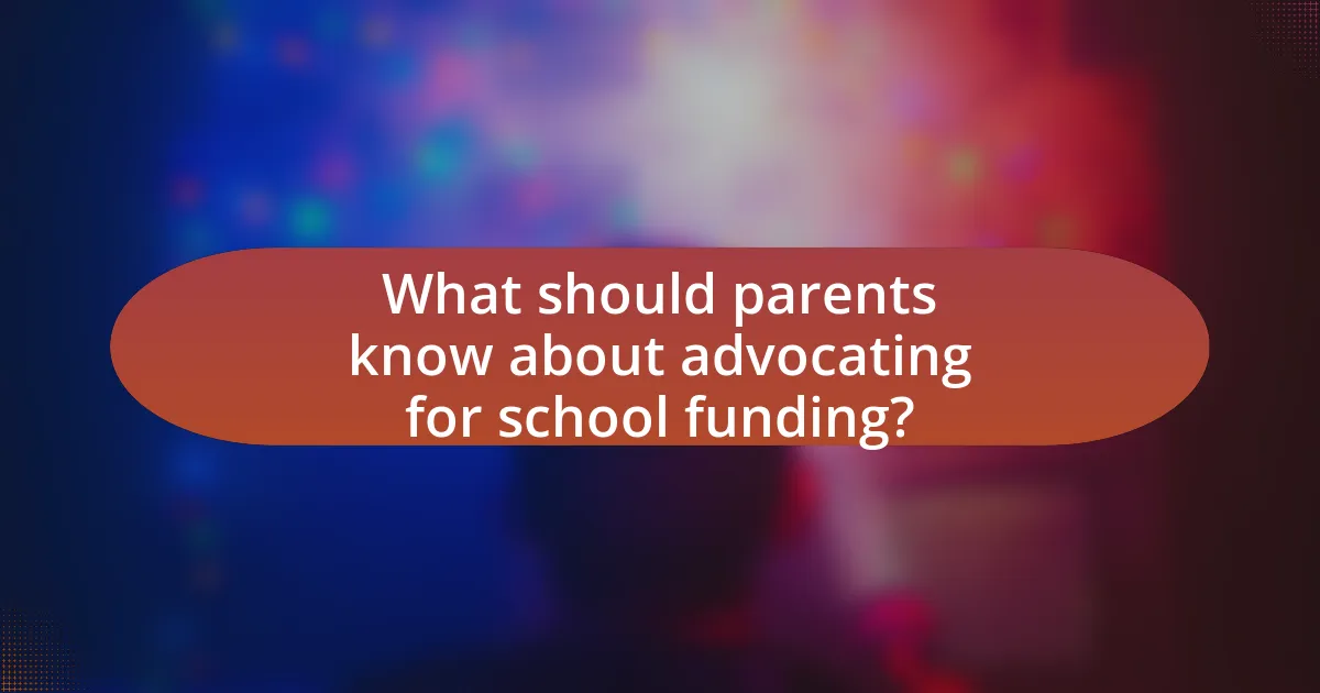What should parents know about advocating for school funding?